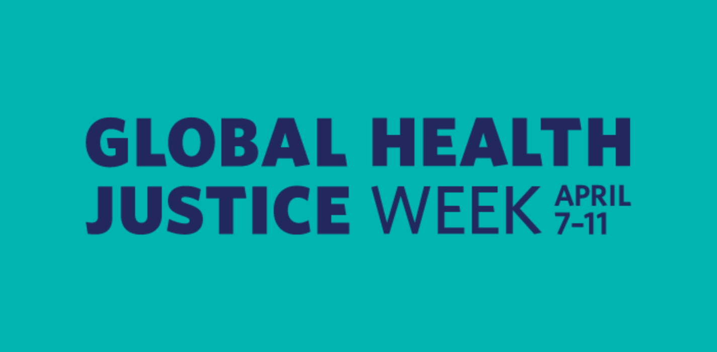 Global Health Justice Week 2025: April 7-11