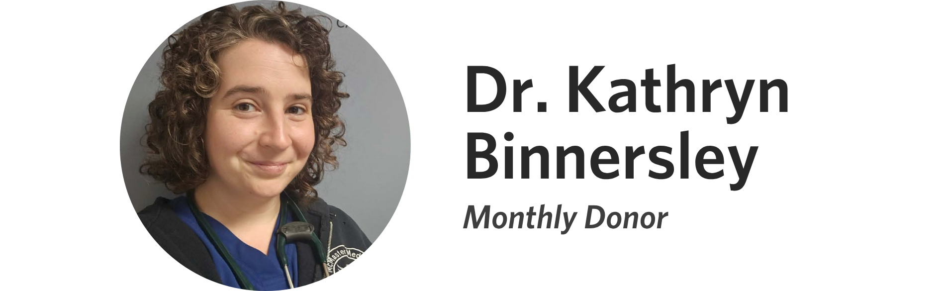 Dr. Kathryn Binnersley, Monthly Donor